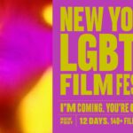 New Fest 36th Annual New York LGBTQ+ Film Festival